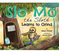 Nina Pfister Slo Mo the Sloth Learns to Grind (Copertina rigida)