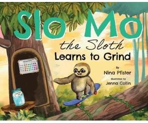 Nina Pfister Slo Mo the Sloth Learns to Grind (Copertina rigida)