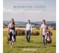 Nina Pohn; Peter Trefflinger; Martin Riccabona - Minoriten-Codex: Violin Sonatas by Walther, Biber and various anonymous composers