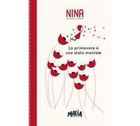 Nina. Primavera è uno stato mentale. Notebook