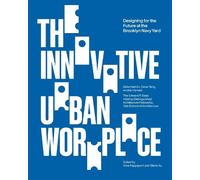 Nina Rappaport The Innovative Urban Workplace (Tascabile)