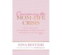 Nina Restieri Overcoming the Mom-Life Crisis (Tascabile)