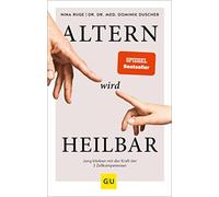 Nina Ruge Domin Altern wird heilbar: Jung bleiben mit der Kra (Copertina rigida)