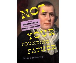Nina Sankovitch Not Your Founding Father (Copertina rigida)