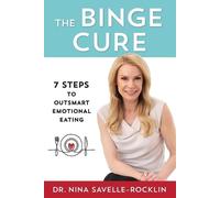 Nina Savelle-Rocklin The Binge Cure (Tascabile)
