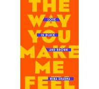 Nina Sharma The Way You Make Me Feel (Copertina rigida)