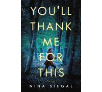 Nina Siegal You'll Thank Me for This (Copertina rigida)