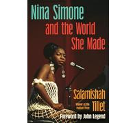 Nina Simone and the World She Made: An American Muse
