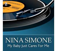 Nina Simone - My Baby Just Cares For Me