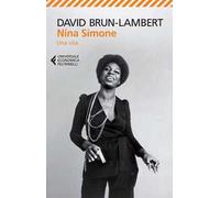 Nina Simone. Una vita