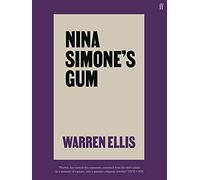 Warren Ellis – Nina Simone's Gum – Un memoir di cose perdute e ritrovate – Copertina rigida