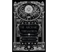 Nina Spinello The Archaic Thesaurus (Tascabile)