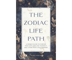 Nina Sterle The Zodiac Life Path (Tascabile)