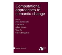 Nina Tahmasebi Lars Borin A Computational approaches to seman (Copertina rigida)