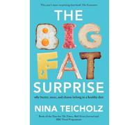 Nina Teicholz The Big Fat Surprise (Tascabile)