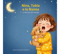 Nina, Tobia e la Nanna: Una dolce storia della buonanotte