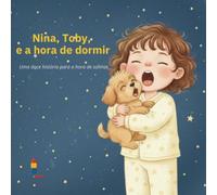 Nina, Toby e a Hora de Dormir: Uma doce história para a hora de sonhar