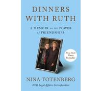 Nina Totenberg Dinners with Ruth (Copertina rigida)