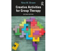 Nina W. Brown Creative Activities for Group Therapy (Tascabile)