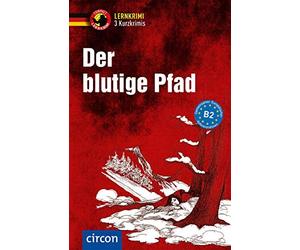 Nina Wagner Cla Der blutige Pfad: Deutsch als Fremdsprache (DaF) B2: (Tascabile)