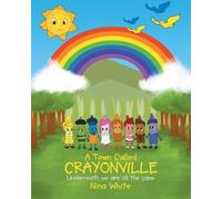 Nina White A Town Called Crayonville (Tascabile)