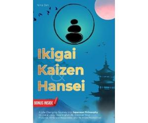 Nina Zen Ikigai, Kaizen & Hansei (Tascabile)