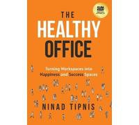 Ninad Tipnis The Healthy Office (Copertina rigida)