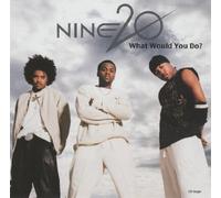 Nine 20 - What Would You Do