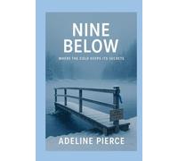 Nine Below: Where the cold keeps its secrets