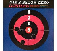 Nine Below Zero - Covers