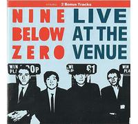 Nine Below Zero - Live at the Venue