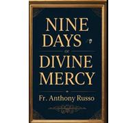 NINE DAYS OF DIVINE MERCY: Catholic Saints Devotional Prayer Guide for Spiritual Growth, Reflection, and Inspirations