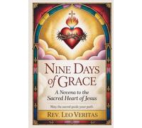 Nine Days of Grace: A Novena to the Sacred Heart of Jesus