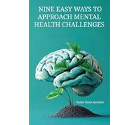 Nine Easy Ways to Approach Mental Health Challenges