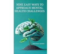 Nine Easy Ways to Approach Mental Health Challenges
