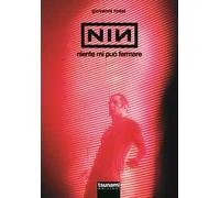 Nine Inch Nails. Niente mi può fermare