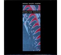 Nine Inch Nails - Pretty Hate Machine