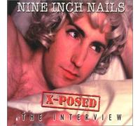 NINE INCH NAILS - X-POSED: THE INTERVIEW
