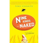 NINE KINDS OF NAKED: A Wildly Entertaining Surreal Comedy - Funny Satire Exploring Chaos Theory