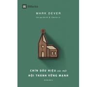 Nine Marks of a Healthy Church (4th Edition) / Chín dấu hiệu của một Hội thánh vững mạnh