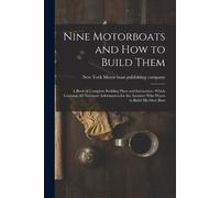 Nine Motorboats and how to Build Them (Tascabile)
