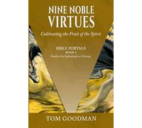 Nine Noble Virtues: Cultivating the Fruit of the Spirit