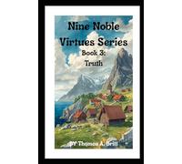 Nine Noble Virtues Series: Book 3: Truth