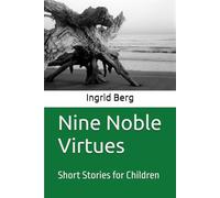 Nine Noble Virtues: Short Stories for Children
