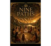Nine Paths to One: A Book of Remembering: 1