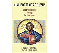 Nine Portraits of Jesus: Discovering Jesus Through the Enneagram