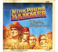 Nine Pound Hammer - When The S#!T Goes Down