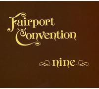 Nine (Remastered) - Fairport Convention by Fairport Convention (2005-08-30)