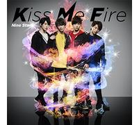 NINE STARS - KISS ME FIRE