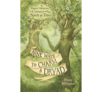 Penny Billington Nine Ways to Charm a Dryad (Tascabile)